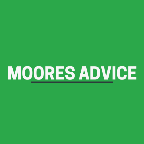 MOORES ADVICE